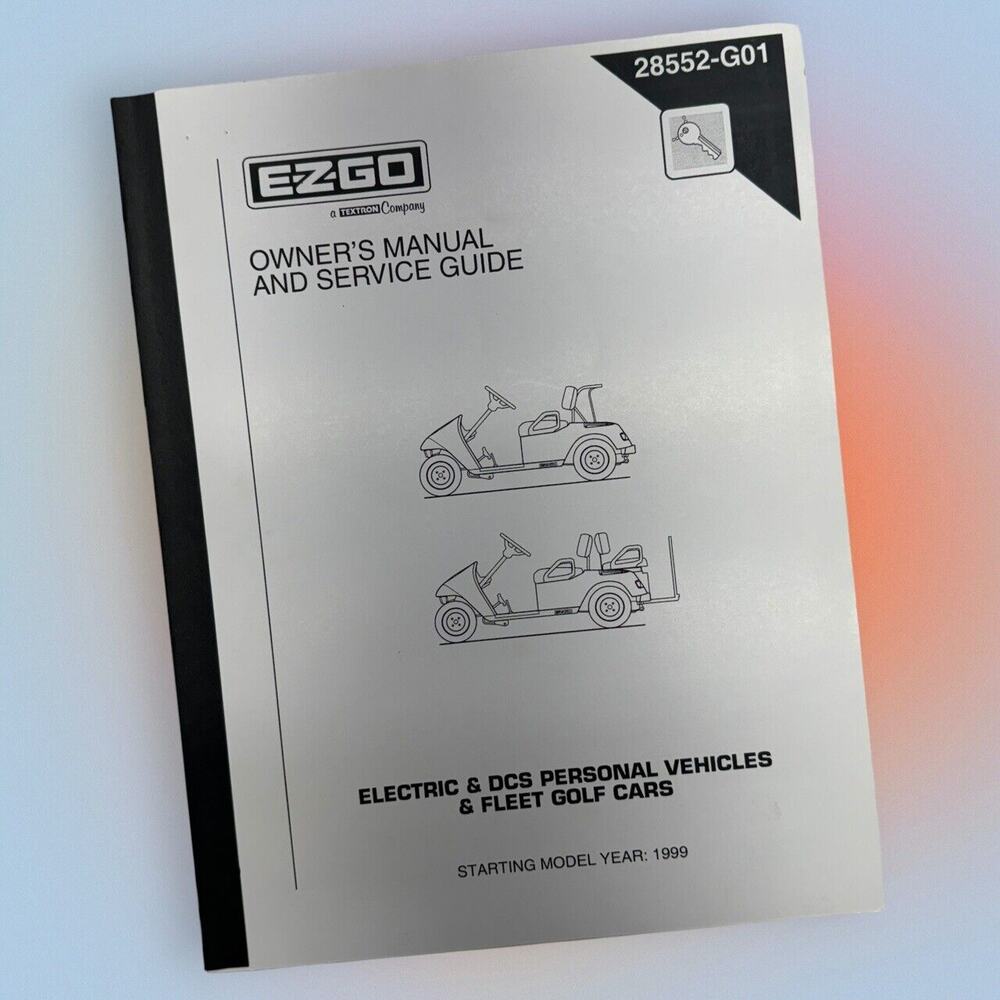 EZ GO OWNER'S MANUAL Electric and DCS Personal Vehicles 1999 + FREEDOM AND FLEET